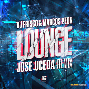 Lounge (Jose Uceda Extended Remix)