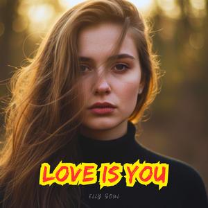 Love is You