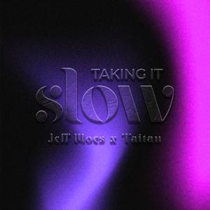 Taking It Slow (Slowed Down)