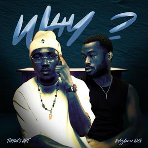 Why (feat. WIZDOM OG)