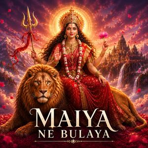 Maiya Ne Bulaya