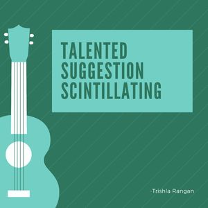 Talented Suggestion Scintillating