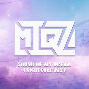 Sound of My Dream (Nightcore Mix) (Nightcore Mix)