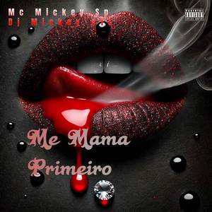 Me Mama Primeiro