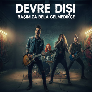 Başımıza Bela Gelmedikçe