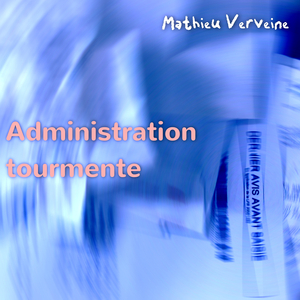 Administration tourmente