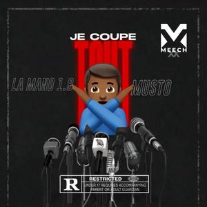 J'coupe tout (feat. La Mano 1.9, 16marley, marreley & qaatar)