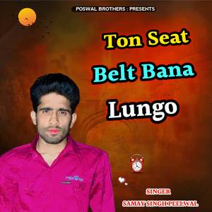 Ton Seat Belt Bana Lungo Ri Seena Ke Chapak Soja