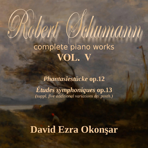 Études Symphoniques, Op. 13: I. Thema-Etude I (Variation 1) - II. Etude II (Variation 2) - III. —