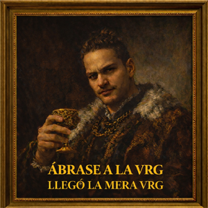 Ábranse a la VRG - Llegó la mera VRG
