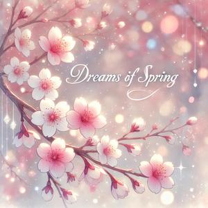 Dreams of Spring