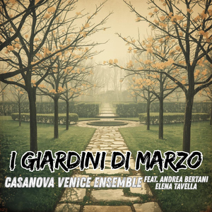 I Giardini Di Marzo (feat. Andrea Bertani & Elena Tavella)