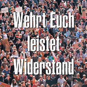 Wehrt Euch, leistet Widerstand (Single Version)