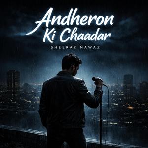 Andheron ki chaadar