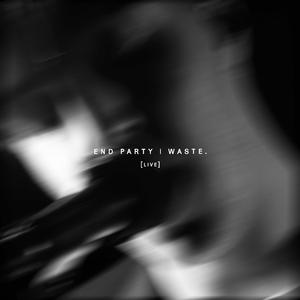 Waste. (Live)