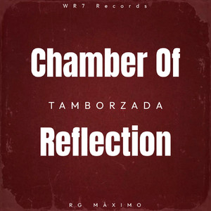 Chamber of Reflection X Tamborzada