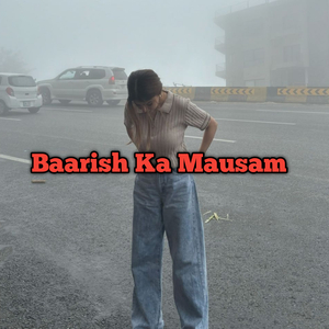 Baarish Ka Mausam