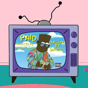 Paid (feat. Jae Roc)