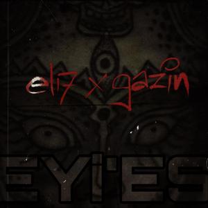 GAZIN (EYi'ES) (feat. EL17)
