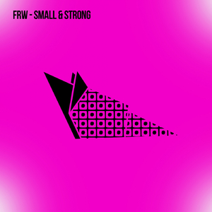 Small & Strong (Original Mix)