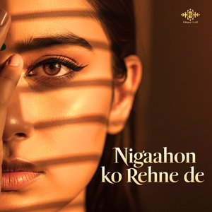 Nigaahon Ko Rehne De