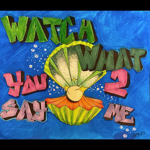 WATCHWHATYOUSAY2ME! (feat. PurP & PEARLBOYSZ) (Performance Version)