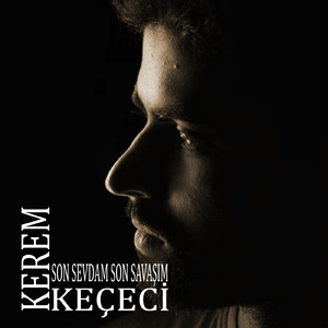 Son Sevdam Son Savaşım