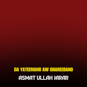 Da Yateemano Aw Ghareebano