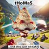 Thomas - ...und alles auch mit Sahne