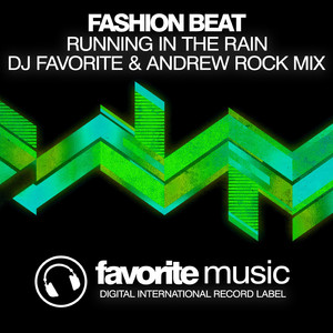 Running in the Rain (DJ Favorite & Andrew Rock Remix)