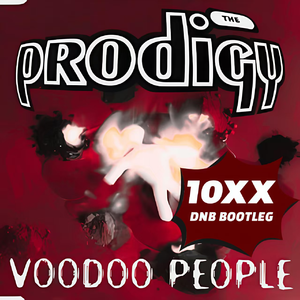Voodoo People (10xx DnB Bootleg)
