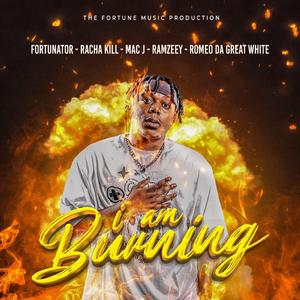 I am Burning (feat. Ramzeey, Mac j, Racha Kill, Romeo Da great white & Swagbeatz01)