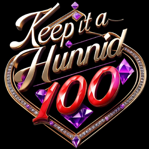 Keep It A Hunnid 100 (Big Dawg)