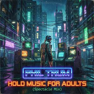 Hold Music for Adults (Spectacle Mix)