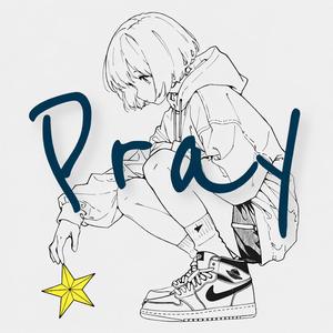 Pray