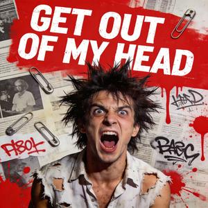 Get Out of My Head