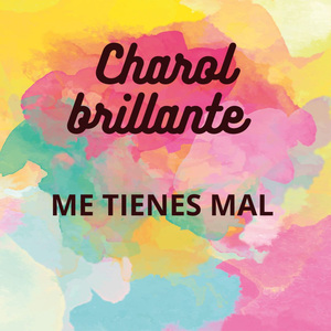 Me tienes mal