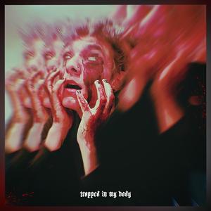 Trapped In My Body