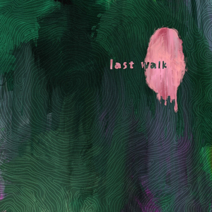 lastwalk
