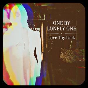 One By Lonely One