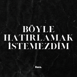 Böyle Hatırlamak İstemezdim