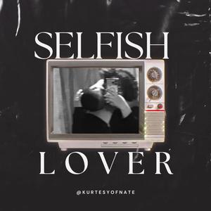 Selfish Lover