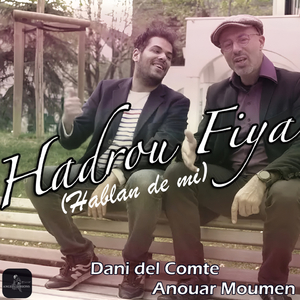 Hadrou fiya (Hablan De Mi)