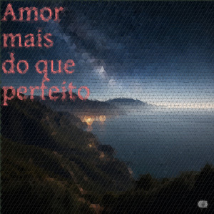 Amor Mais do Que Perfeito