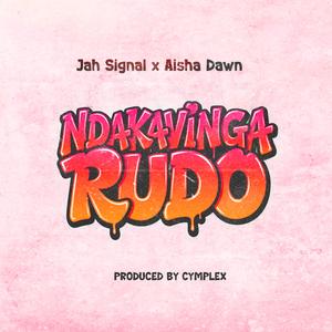 Ndakavinga Rudo (feat. Jah Signal & Aisha Dawn)