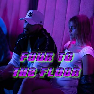 FOUR TO THE FLOOR