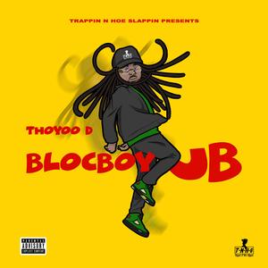 Blocboy Jb (Trappin' N Hoe Slappin'/TNHS Entertainment)