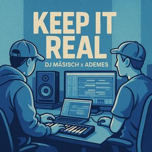 KEEP IT REAL