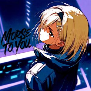 Morse To You