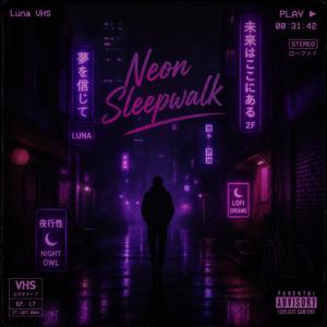 Neon Sleepwalk
